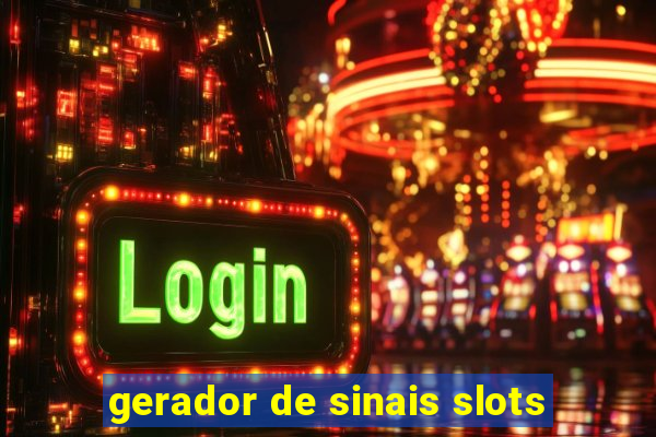 gerador de sinais slots